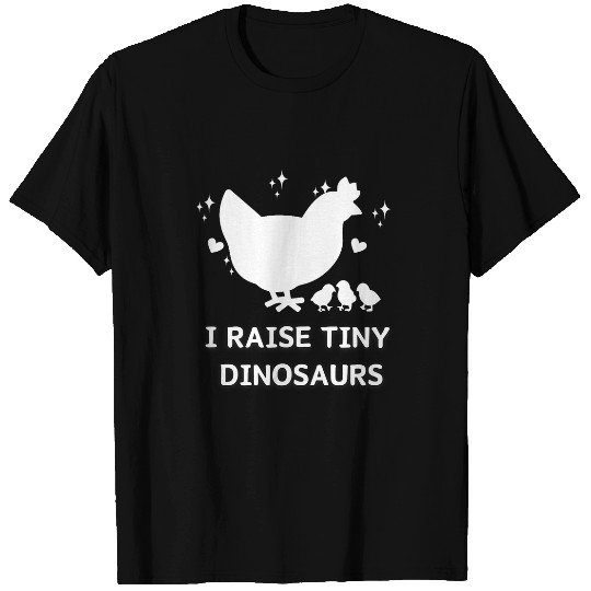 Discover I Raise Tiny Dinosaurs Design Funny Chicken Lover T-Shirts