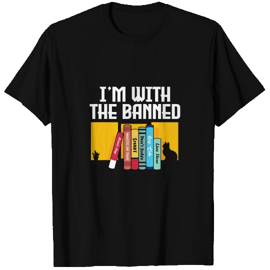Im With The Banned Books Reader Bookworm Librarian Teacher T-Shirts