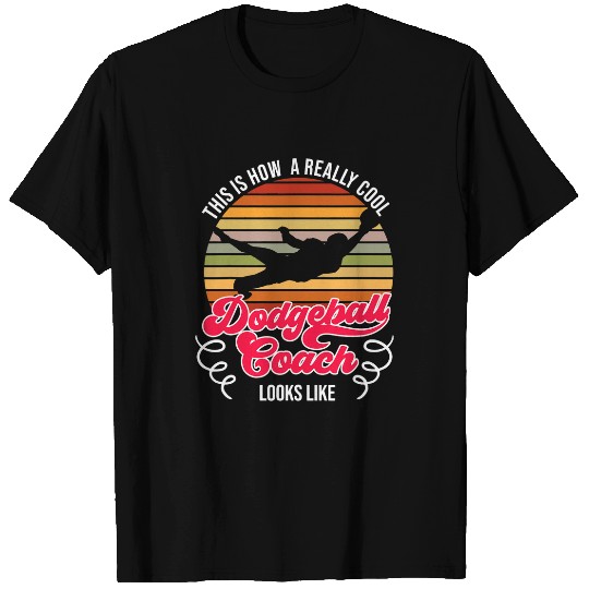 Sport Dodgeball Really Cool Dodgeball Coach T-Shirts