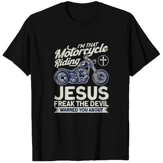 Christian Motorcycle Biker Motorcycle Riding Jesus Freak T-Shirts