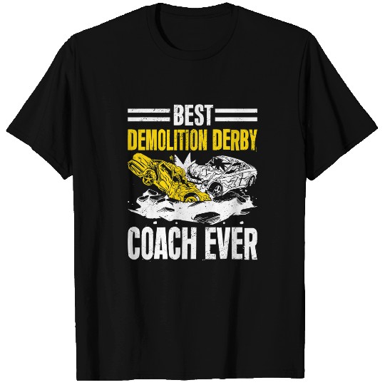 Demolition Derby Coachs Demo Derby Team Coaching Staff T-Shirts