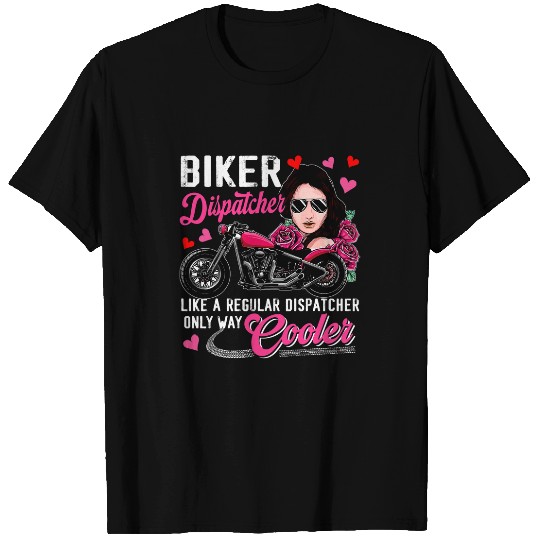 Biker Dispatcher Definition Only Cooler Motorcycle Woman T-Shirts