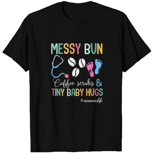 Scrubs 2Tiny Baby Hugs NICU nurses Neonatal ICU Nursing T-Shirts