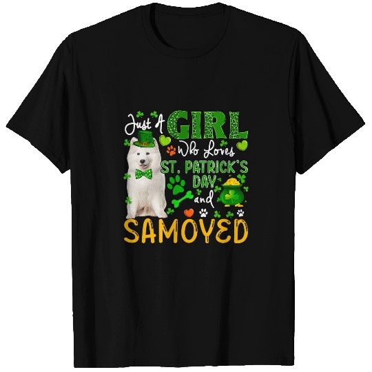 Just A Girl Who Loves St  Patricks Day And Samoyed T-Shirts