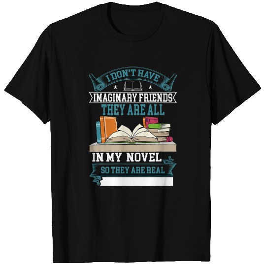 I Dont Have Imaginary Friends They Are All In My Novel 2 T-Shirts