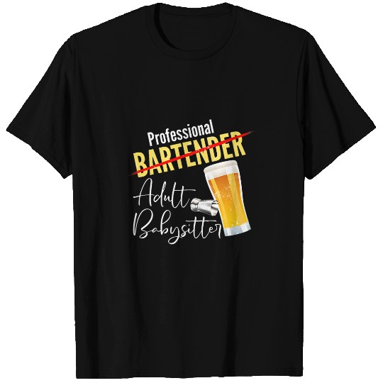Professional Bartender Babysitter Funny Beer Drinking 1 T-Shirts