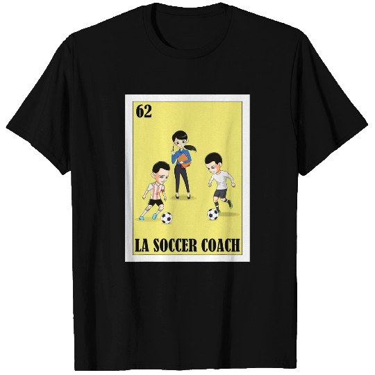 Funny Mexican Design for Trainers La Soccer Coach T-Shirts
