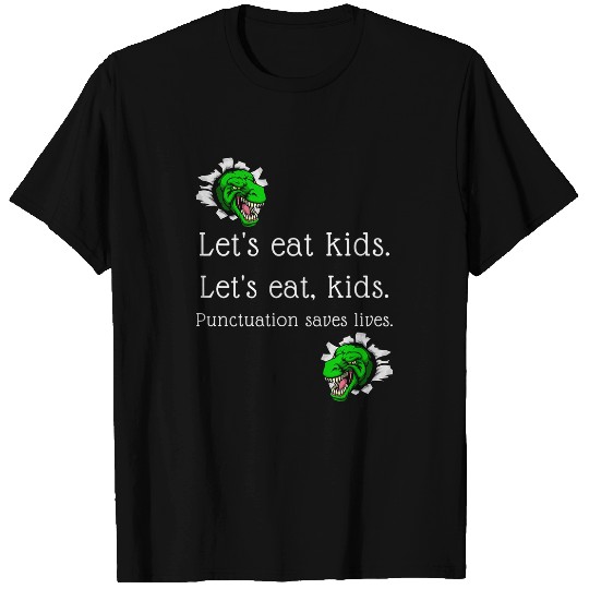 Dinosaur Pet Grammar T rexs Design Lets Eat Kids Punctuation Saves Lives T-Shirts