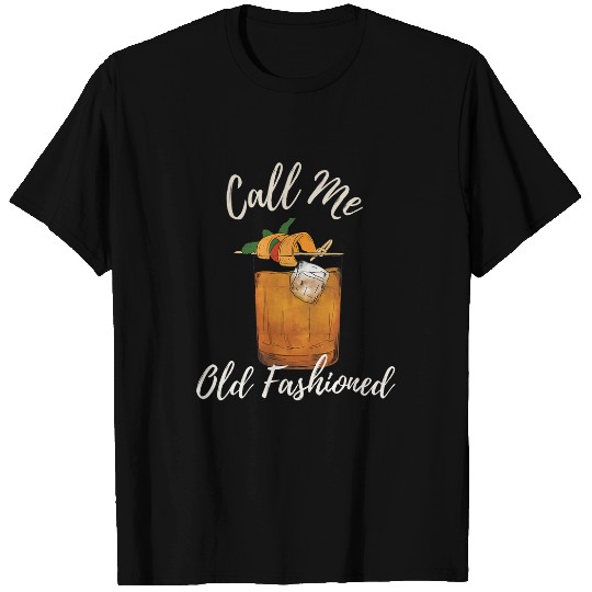 Old Fashioned Cocktail Booze Mixology Bartender Pun Funny T-Shirts