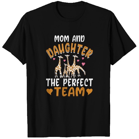 Giraffe Pet Mom Daughter the Perfect Team Funny Giraffes Lover Quotes T-Shirts