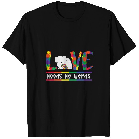 Elephant Mammal Autistic Love Need No Words Autism Awarenes Elephant Mom Son Design T-Shirts