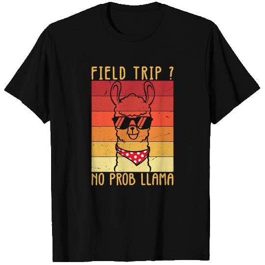Llama Pet Field Trip No Prob Llama Fun Field Day Teachers and students 145 T-Shirts
