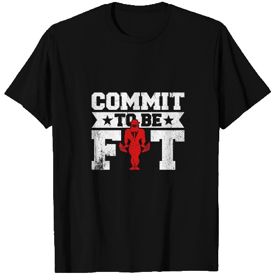 Commit to Be Fit Fitness Personal Trainer Gym T-Shirts