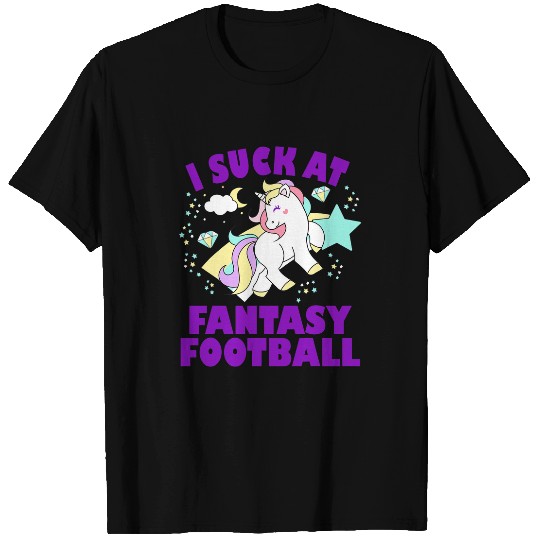Unicorn Pet I Suck At Fantasy Football Unicorn Funny Loser T-Shirts