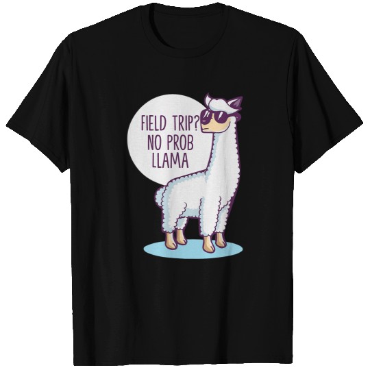Llama Pet Field Trip No Prob Llama Fun Field Day Teachers and students T-Shirts