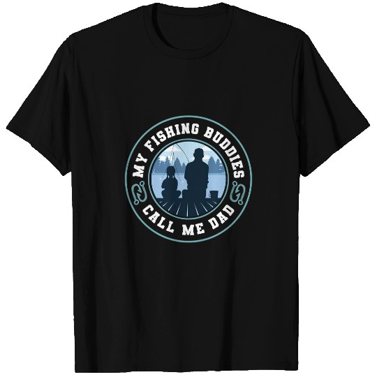 Fishing Fun My Fishing Buddies Call Me Dad Funny vintages Fisherman Sayings Fishermen 11 T-Shirts