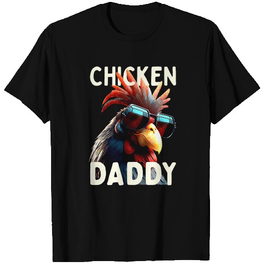 Chicken Pet Daddy Chickens Father Poultry Farmer Dad Fathers Day 21 6 T-Shirts