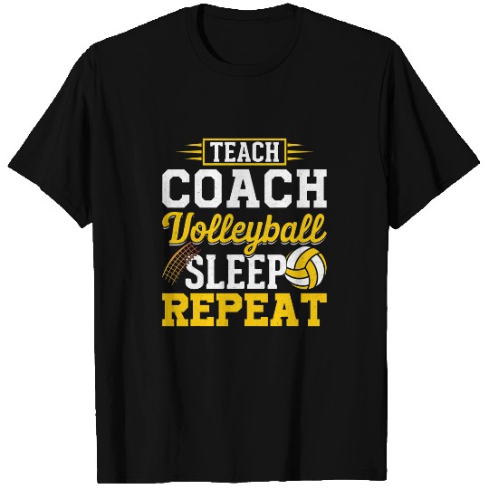 Teach Coachs Volleyball Sleep Repeat Volleyball Coach T-Shirts