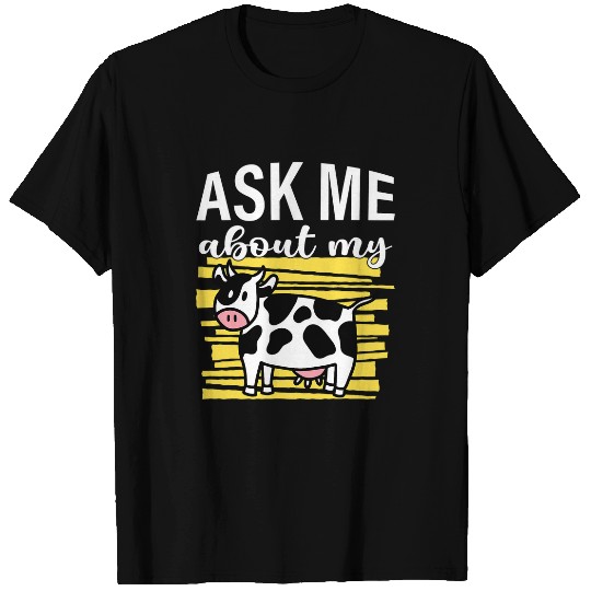 Cow Pet Ask Me About My Cow I Cute Cow I Kids Cow T-Shirts