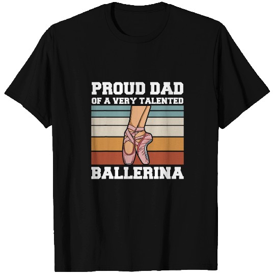 Mens Ballet Dance Design for a Dad of a Ballerina T-Shirts