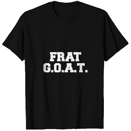 Goats Pet Frat Goats Funny Fraternity College Frat Party Greek T-Shirts