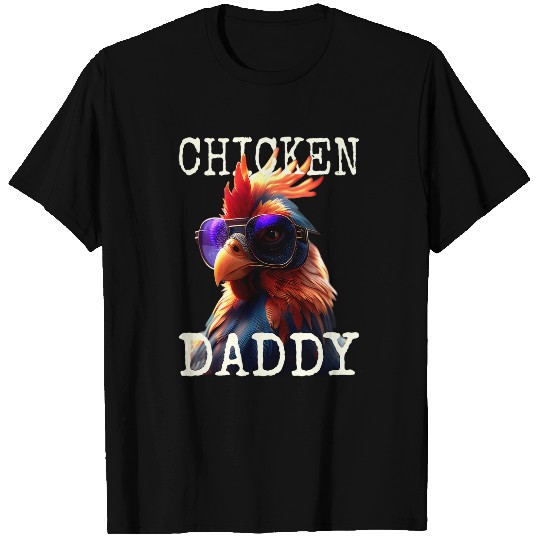 Chicken Pet Daddy Chickens Father Poultry Farmer Dad Fathers Day 22 T-Shirts