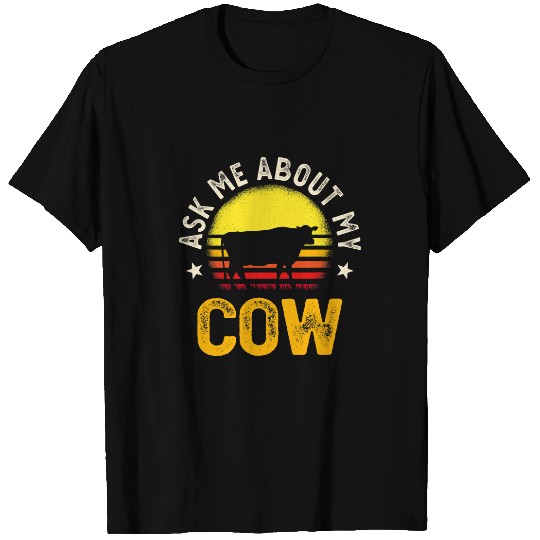Cow Pet Ask Me About My Cow Lover Farmer Ranch Owner Animal T-Shirts