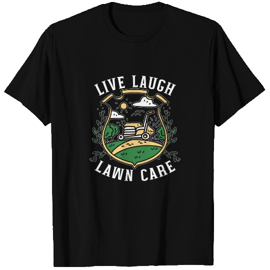 Lawn Mower Fun Live Laugh Lawn Care Landscape Lawn Mower Landscaper Garden 1 T-Shirts