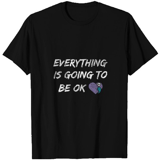 suicides Prevention 988 Ribbon Everything Is Going To Be Ok You Matter suicides Prevention 1 T-Shirts