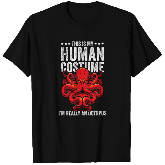 Octopus Pet This is My Human Costume Im Really An Octopus Funny T-Shirts