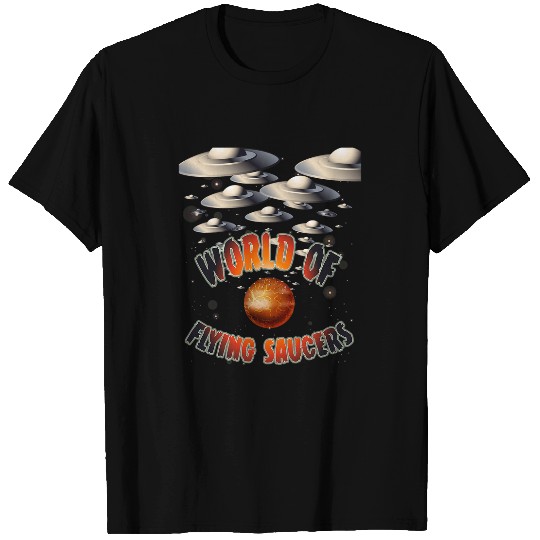 Aliens UFO Flying Saucer Invasion 1950s Sience Fiction Abduction T-Shirts