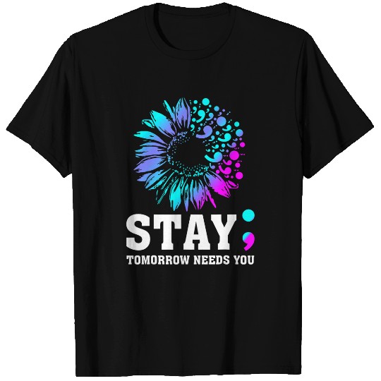 suicides Prevention 988 Stay Tomorrow Needs You T-Shirts