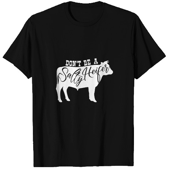 Cow Pet Dont Be A Salty Heifer Animal Lover For Men Women Cow 01 T-Shirts