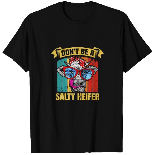 Cow Pet Dont be a salty heifer Barnyard Harvest Farming Barn Cattle T-Shirts