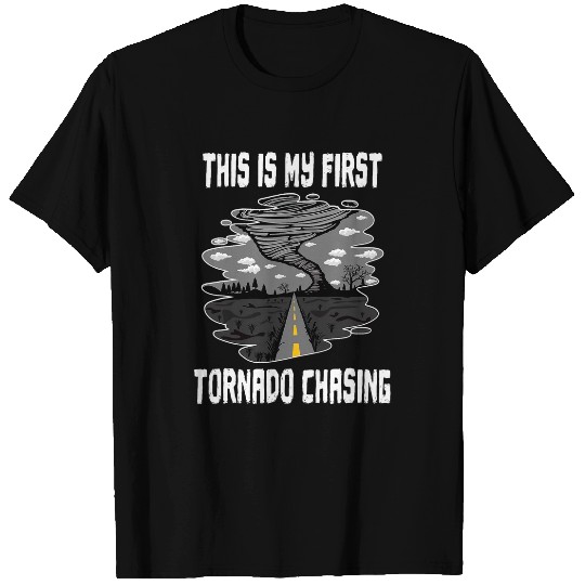 This Is My First Tornado Chasing Hurricane Chaser Storm T-Shirts