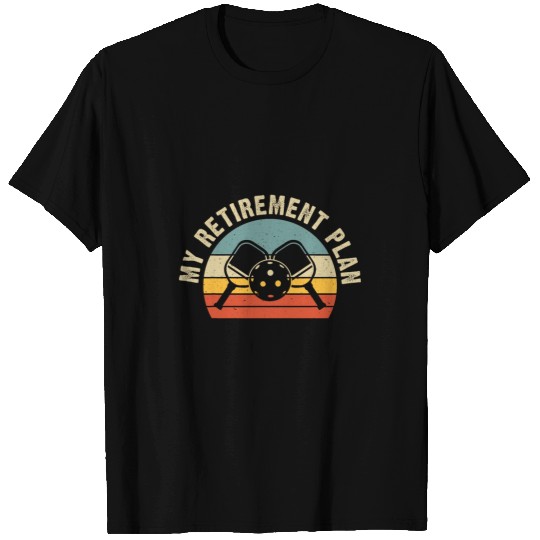 Sport Pickleball My Retirement Plan Pickleball T-Shirts