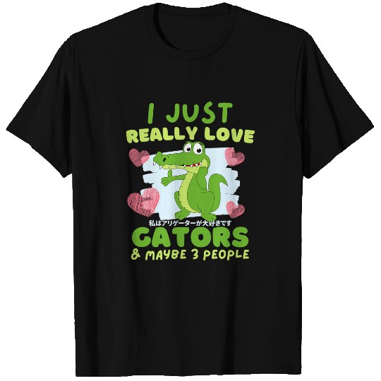 Alligator Pet I Just Really Love Gators and Maybe 3 People Anime T-Shirts