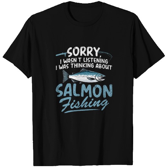 Fishing Fun Salmon Fishing Sorry Funny Fisherman Gift Dad Husband T-Shirts