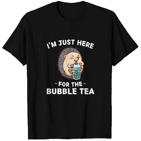 Hedgehog Pet Kawaii Cute Hedgehogs Im Just Here For The Bubble Tea T-Shirts