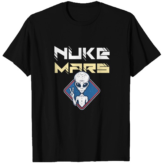 Aliens UFO Nuke Mars Funny alien with a peace sign T-Shirts
