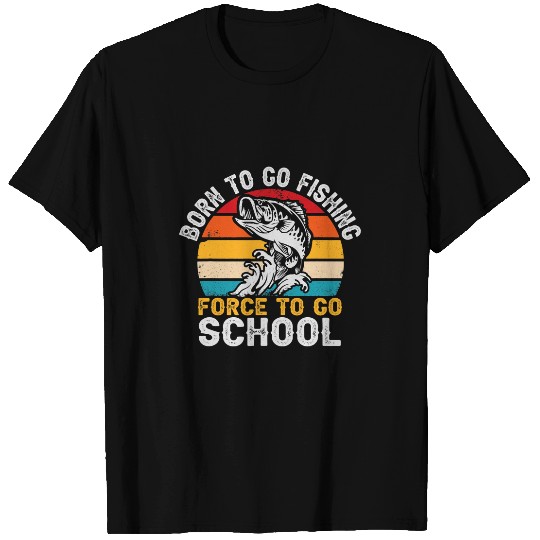 Fishing Fun Funny Bass Fish Born To Go Fishing Young Fisherman T-Shirts