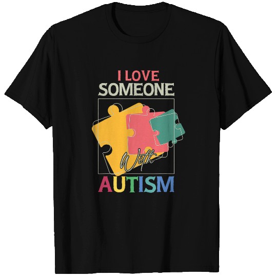 Autism Puzzle I Love Someone With Autism Funny Autistic Awareness 1 T-Shirts