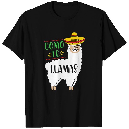 Llama Pet Como Te Llamas Funny Spanish Teacher Cinco De Mayo Student T-Shirts