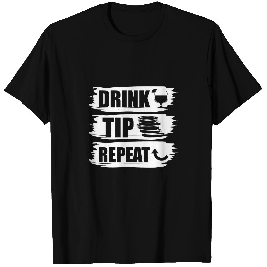 Drink Tip Repeat Server Bartender Cocktail Lover T-Shirts