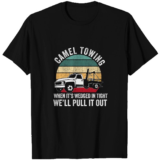 Camel Towing Tow Truck Wrecker Operator Driver For Men Dad 21 T-Shirts
