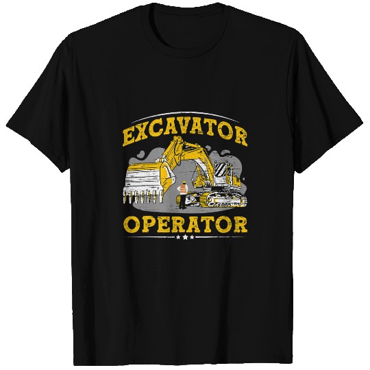 Excavator Fun Operator Construction Worker Construction Site Digger Driver 1 T-Shirts