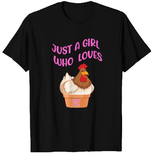 Chicken Pet Just a girl who loves chicken pot pie T-Shirts