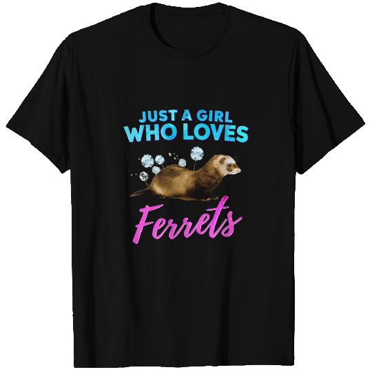 Ferret Pet Just A Girl Who Loves Ferrets Watercolor Ferret Art T-Shirts