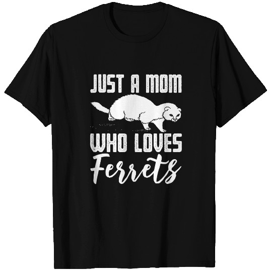 Ferret Pet Mom Apparel Funny Moms Design T-Shirts