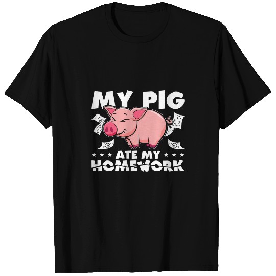 Pig Pet My Pig Ate My homeswork Funny Farm Piglet T-Shirts